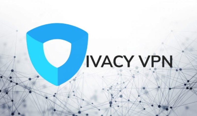 Giới thiệu tổng quan về ứng dụng IVacy VPN